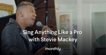 Monthly Sing Anything Like A Pro with Stevie Mackey TUTORiAL